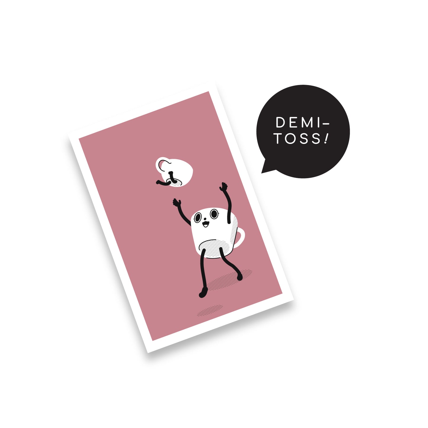 Demi-Toss 4" x 6" Art Print